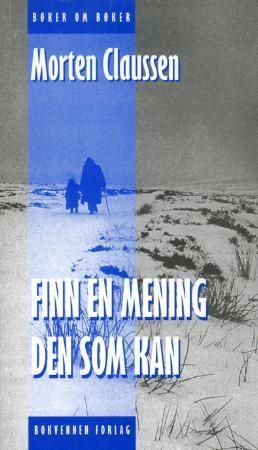 Finn en mening den som kan : essays om humaniora, Sterne, Wilde, Kafka og Beckett
