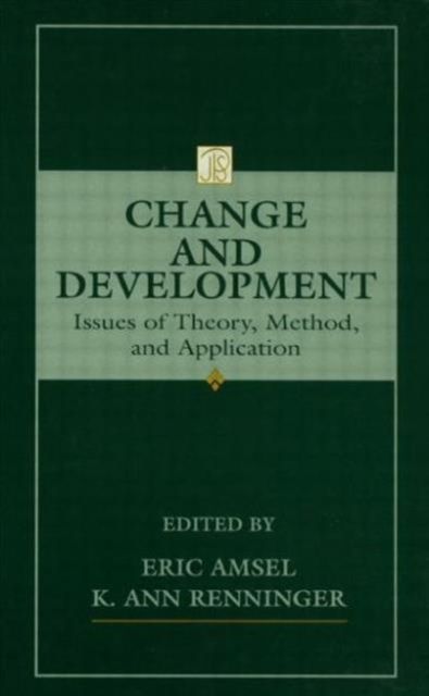 Change and Development : Issues of Theory, Method, and Application