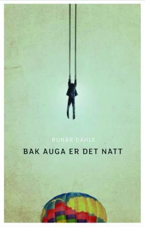 Bak auga er det natt : roman
