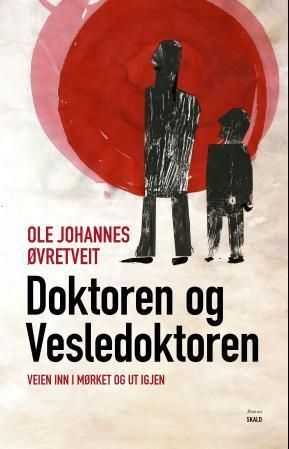 Doktoren og vesledoktoren : veien inn i mørket og ut igjen : roman