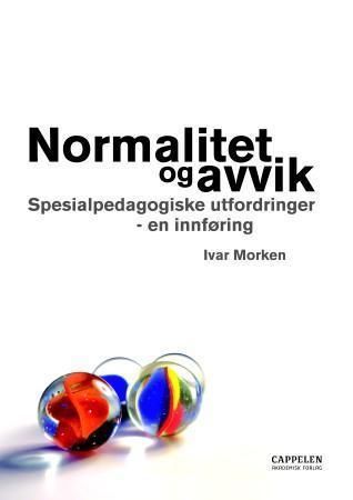 Normalitet og avvik : spesialpedagogiske utfordringer : en innføring