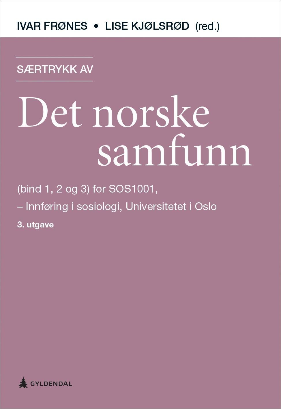 Særtrykk av Det norske samfunn (bind 1, 2 og 3) for SOS1001 : introduksjon til sosiologi, Universitetet i Oslo