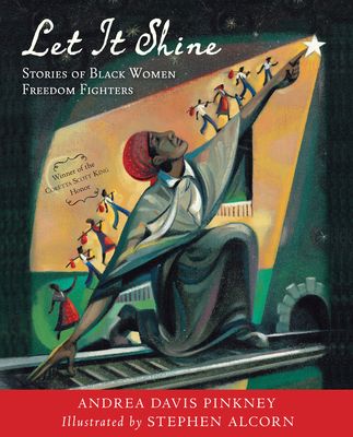 Let It Shine : Stories of Black Women Freedom Fighters