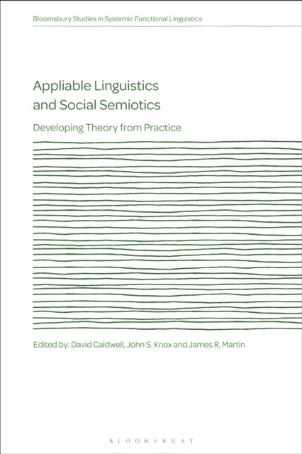 Appliable Linguistics and Social Semiotics : Developing Theory from Practice