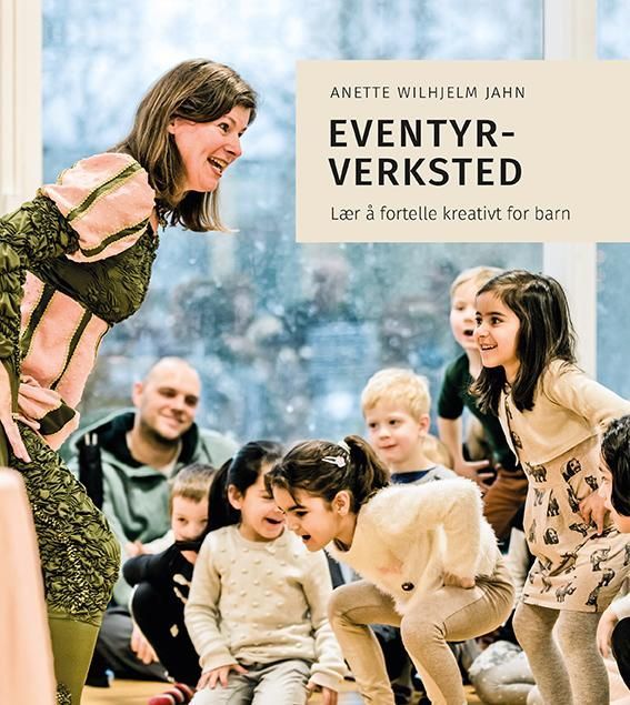 Eventyrverksted : lær å fortelle kreativt for barn