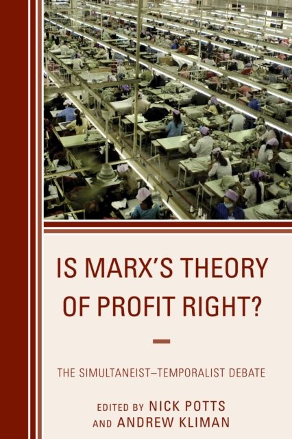 Is Marx's Theory of Profit Right? : The Simultaneist–Temporalist Debate
