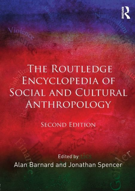The Routledge Encyclopedia of Social and Cultural Anthropology