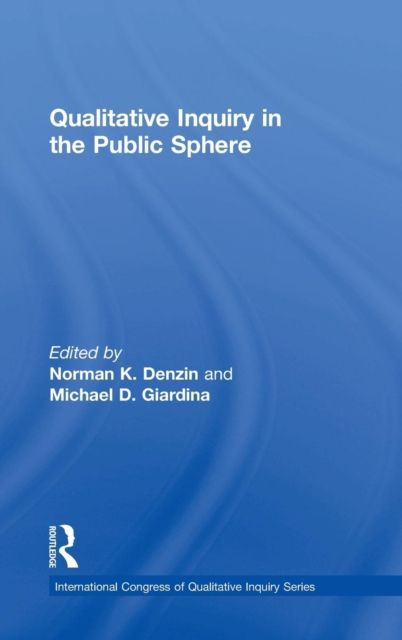 Qualitative Inquiry in the Public Sphere