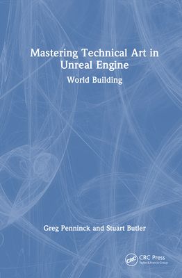 Mastering Technical Art in Unreal Engine : World Building