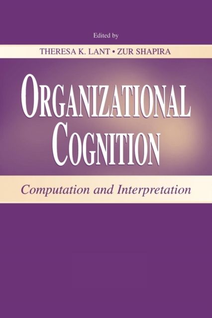 Organizational Cognition : Computation and Interpretation