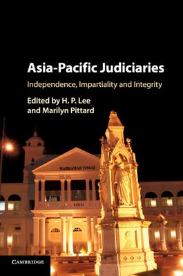 Asia-Pacific Judiciaries : Independence, Impartiality and Integrity