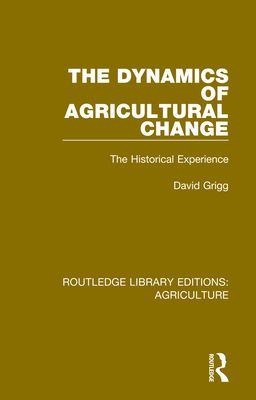 The Dynamics of Agricultural Change : The Historical Experience