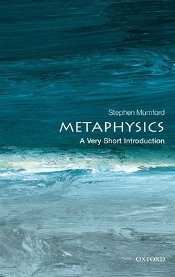 Metaphysics : A Very Short Introduction