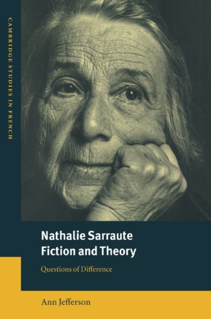 Nathalie Sarraute, Fiction and Theory : Questions of Difference