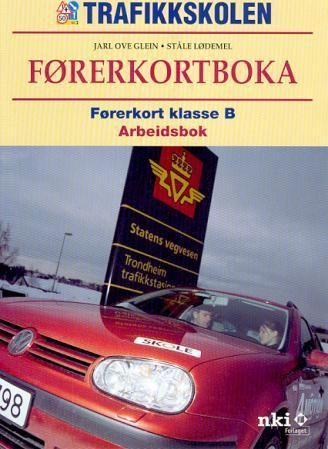 Førerkortboka : arbeidsbok : førerkort klasse B