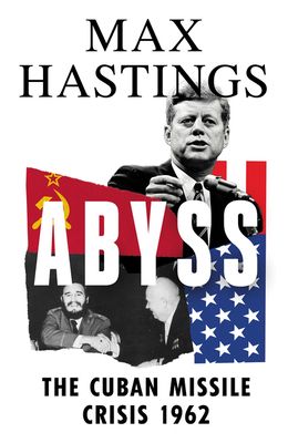 Abyss : the cuban missile crisis 1962
