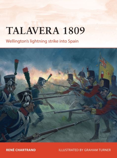 Talavera 1809 : Wellington’s lightning strike into Spain