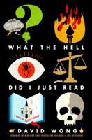 What the hell did i just read? : a novel of cosmic horror