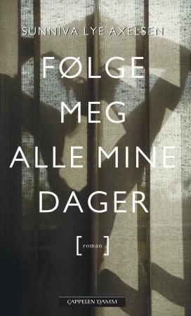 Følge meg alle mine dager : roman