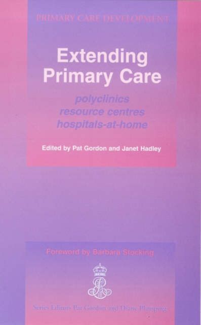 Extending Primary Care : Polyclinics, Resource Centres, Hospital-at-Home