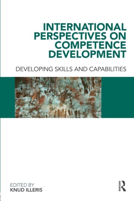 Forsidebilde av International Perspectives on Competence Development : Developing Skills and Capabilities