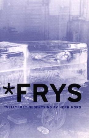 Vellykket nedfrysing av herr Moro
