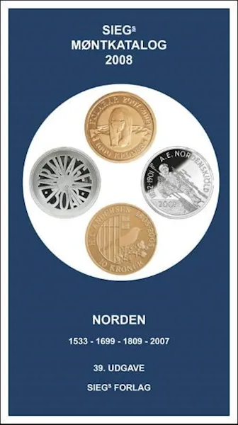 Forsidebilde av Siegs møntkatalog 2008 : Norden : Danmark, Dansk Vestindien, Trankebar, Færøerne, Grønland, Island, Norge, Sverige, Finland