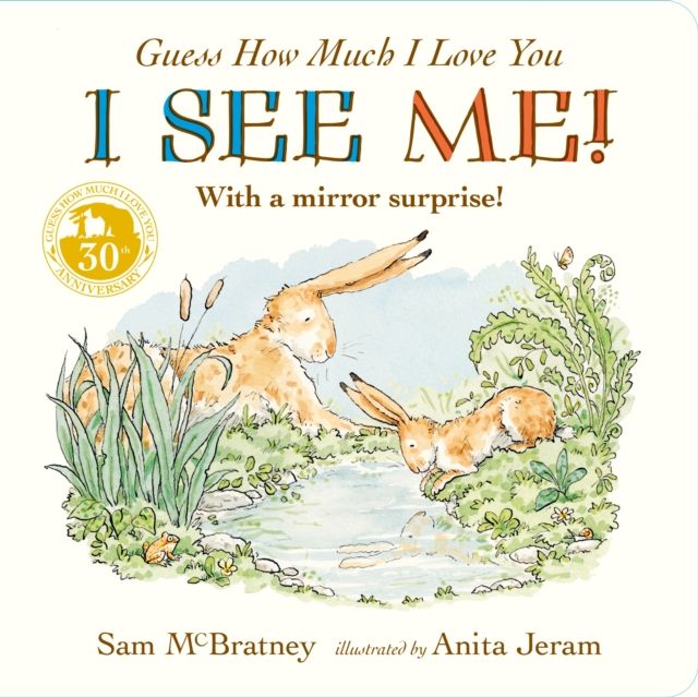 Guess How Much I Love You: I See Me! : An interactive book of love and nature for babies and toddlers, the perfect Father's Day gift for new dads