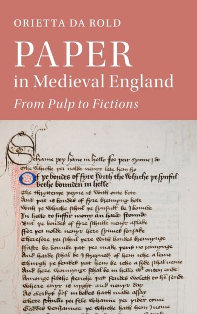 Paper in Medieval England : From Pulp to Fictions