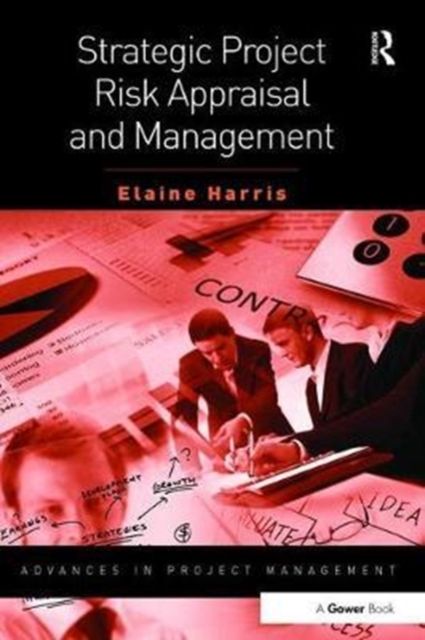 Strategic Project Risk Appraisal and Management