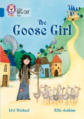 The Goose Girl : Band 13/Topaz