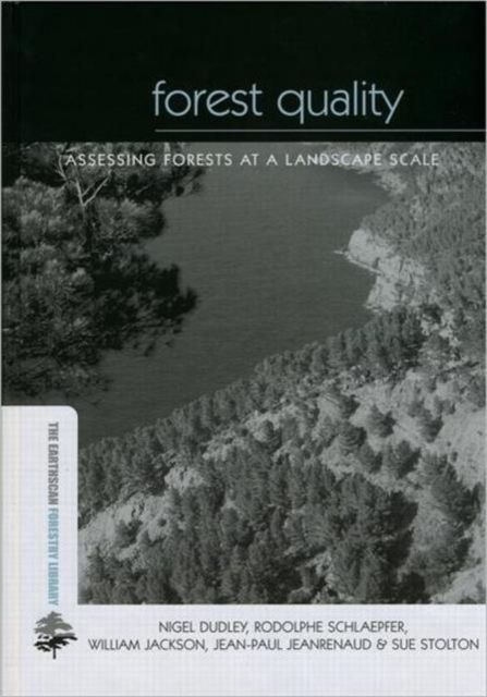 Forest Quality : Assessing Forests at a Landscape Scale