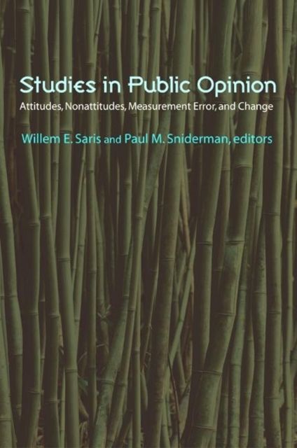 Studies in Public Opinion : Attitudes, Nonattitudes, Measurement Error, and Change