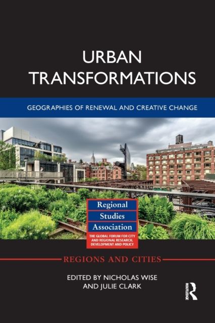 Urban Transformations : Geographies of Renewal and Creative Change