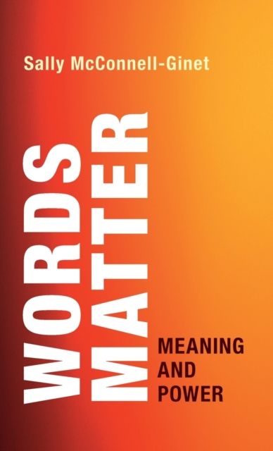 Words Matter : Meaning and Power