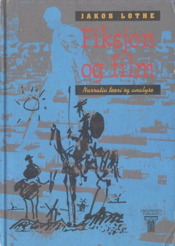 Fiksjon og film : narrativ teori og analyse