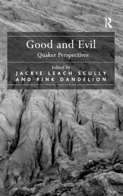 Good and Evil : Quaker Perspectives