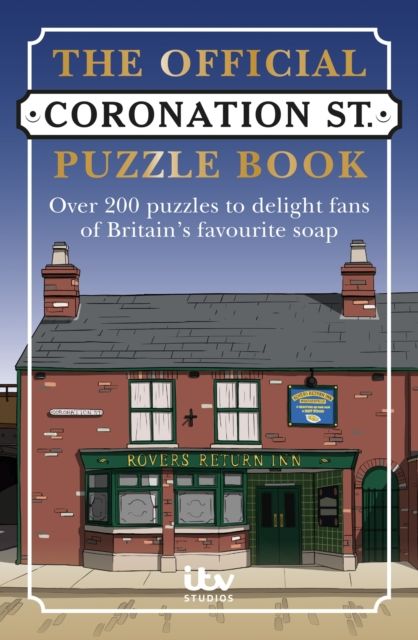 Coronation Street Puzzle Book : Over 200 puzzles – Over 200 puzzles to delight fans of Britain's favourite soap