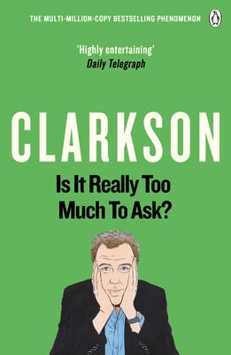Forsidebilde av Is It Really Too Much To Ask? : The World According to Clarkson Volume 5