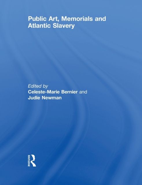 Public Art, Memorials and Atlantic Slavery