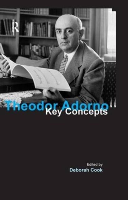 Theodor Adorno : Key Concepts