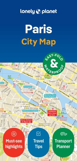 Lonely Planet Paris City Map : Detailed Itineraries | Travel Like a Local | Insider Tips | Covers Triangle d'Or, Faubourg St-Germain, Le Marais, Montmartre, and more
