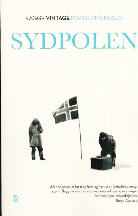 Sydpolen : den norske sydpolsferd med Fram 1910-1912