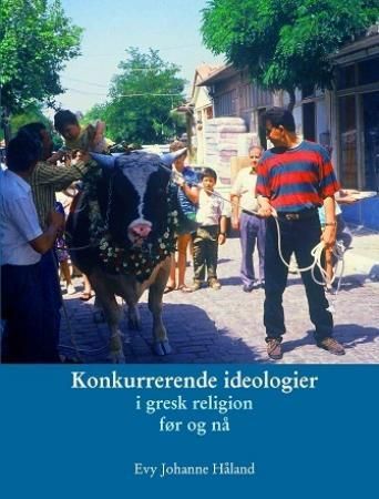 Konkurrerende ideologier i gresk religion før og nå