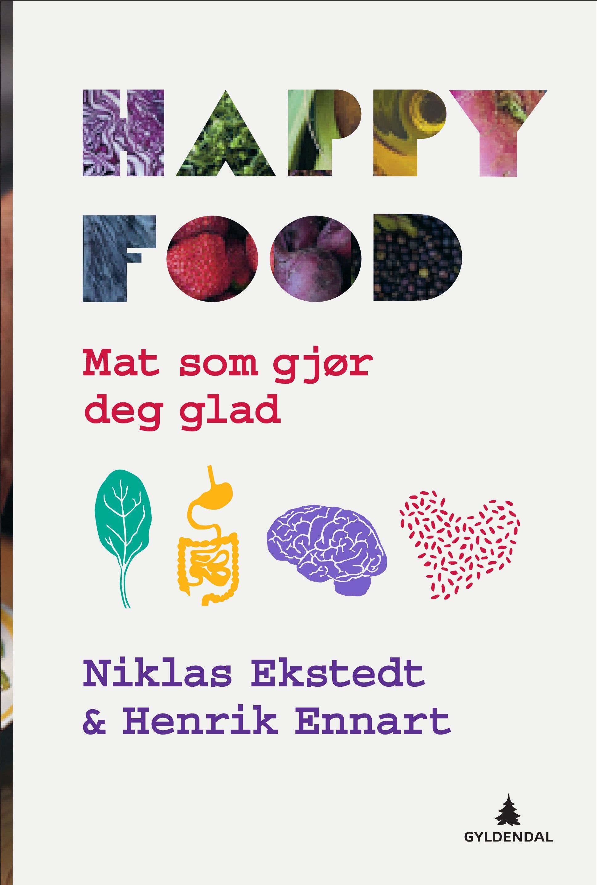 Happy food : om sammenhengen mellom mat og lykke