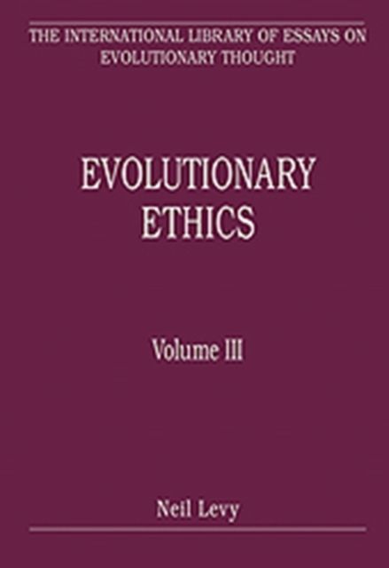 Evolutionary Ethics : Volume III
