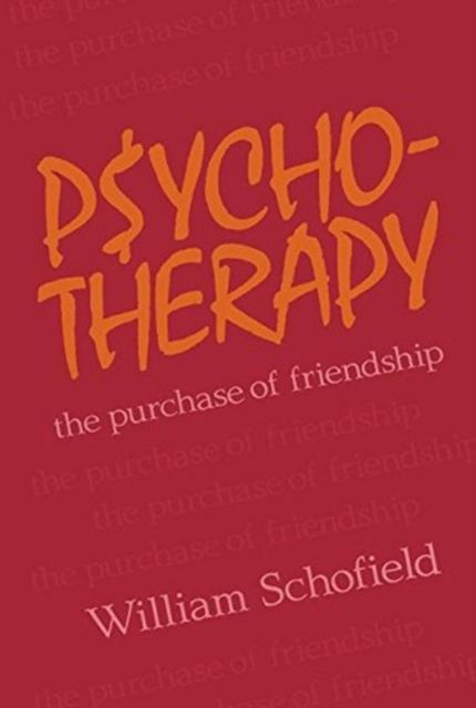 Psychotherapy : The Purchase of Friendship