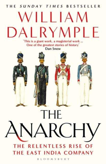 The Anarchy : The East India Company, Corporate Violence, and the Pillage of an Empire