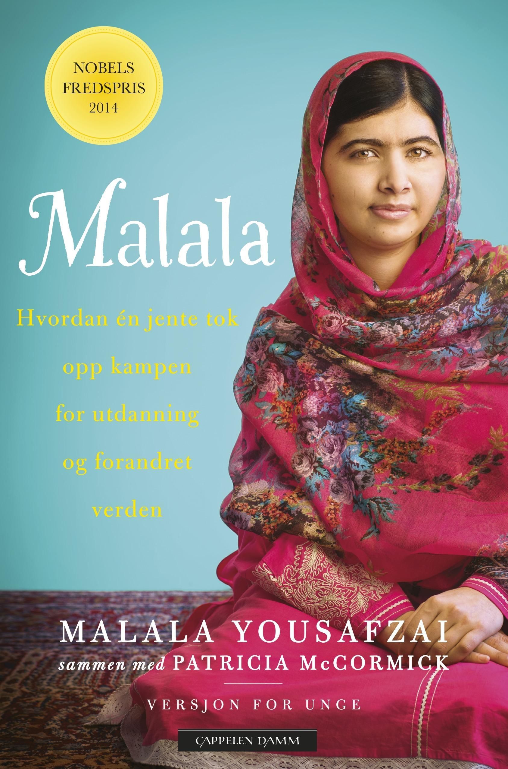 Malala : hvordan én jente tok opp kampen for utdanning og forandret verden