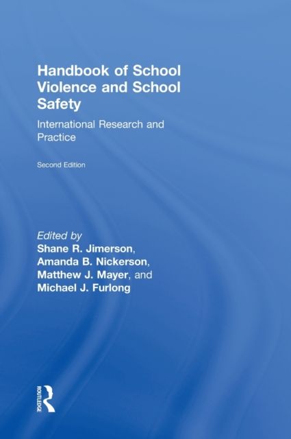 Handbook of School Violence and School Safety : International Research and Practice